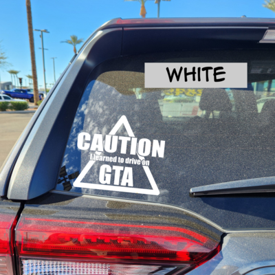 I Learned to Drive on GTA Caution Matte White Permanent Vinyl Decal