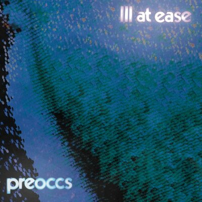 Preoccupations - Ill At Ease (Blue Cloudy Vinyl)