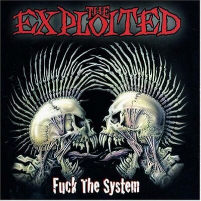 The Exploited - Fuck The System