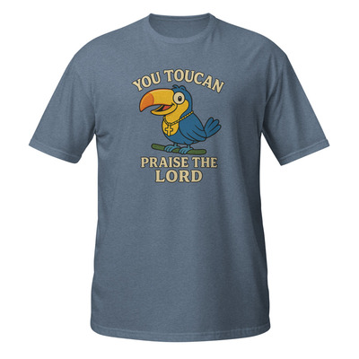 You toucan praise the lord short-sleeve unisex t-shirt religious christian jesus