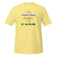 I Like Country Music Cadillacs and Cash Short-Sleeve Unisex T-Shirt Funny Tee - Thumbnail 11
