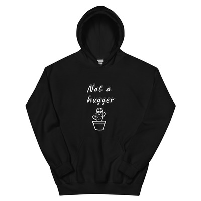 Funny 'not a hugger' hoodie unisex