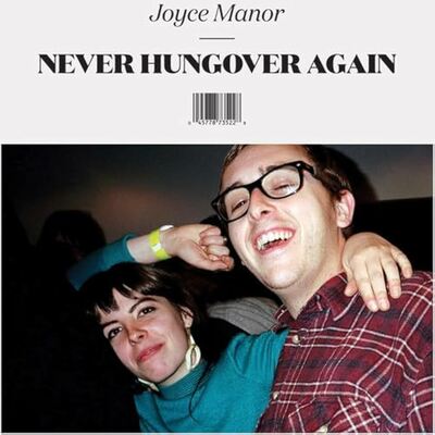 [09/19] Joyce Manor - Never Hungover Again