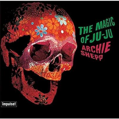 [10/03] Archie Shepp - The Magic of Ju-Ju (Verve By Request Series)