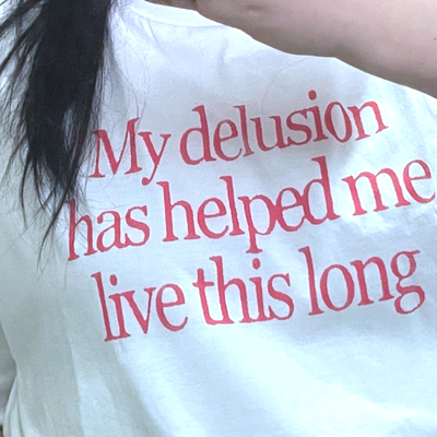 Free shipping-my delusion has helped me live this long tee - Thumbnail 1