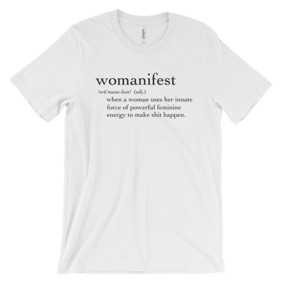 Womanifest - Unisex Tee