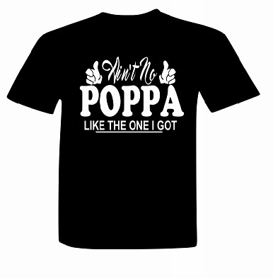 Ain't No PAPA/POPPA Like the One I Got