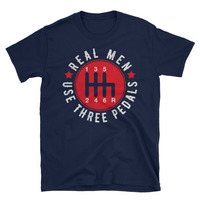 Real Men Use Three Pedals [Six Speeds] Unisex T-Shirt - Thumbnail 1