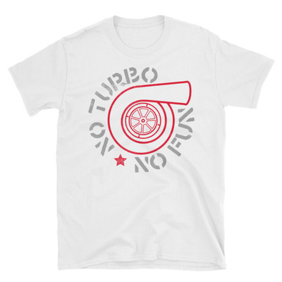 No turbo no fun unisex t-shirt