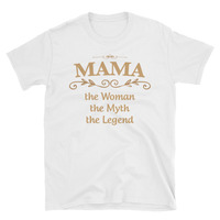 Mama the Legend Unisex T-Shirt - Thumbnail 1