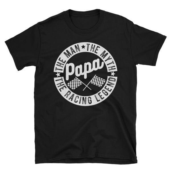 Papa The Racing Legend Unisex T-Shirt
