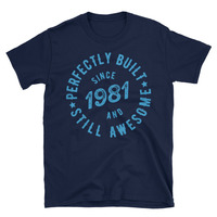 Born in 1981 Unisex T-Shirt - Thumbnail 2