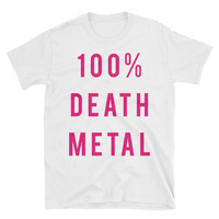 100% Death Metal Unisex T-Shirt - Thumbnail 1