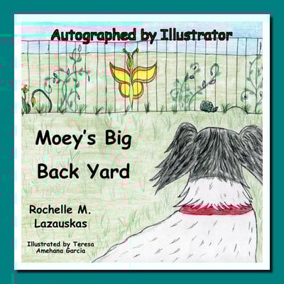 The adventures of moe: moey's big back yard (illustrator autographed)